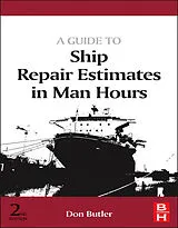 E-Book (epub) A Guide to Ship Repair Estimates in Man-hours von Don Butler DTI Combined first class Engineers Certificate of com