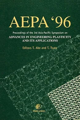 E-Book (pdf) Advances in Engineering Plasticity and its Applications (AEPA '96) von T. Abe, T. Tsuruta