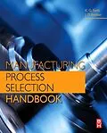 E-Book (epub) Manufacturing Process Selection Handbook von K. G. Swift, J. D. Booker
