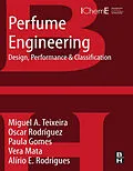 E-Book (pdf) Perfume Engineering von Miguel A Teixeira, Oscar Rodriguez, Paula Gomes