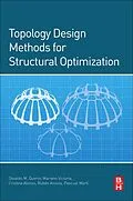 E-Book (epub) Topology Design Methods for Structural Optimization von Osvaldo M. Querin, Mariano Victoria, Cristina Alonso Gordoa