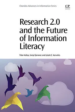 E-Book (epub) Research 2.0 and the Future of Information Literacy von Tibor Koltay, Sonja Spiranec, Laszlo Z Karvalics