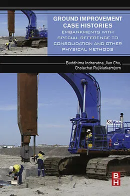 E-Book (epub) Ground Improvement Case Histories von Buddhima Indraratna, Jian Chu, Cholachat Rujikiatkamjorn