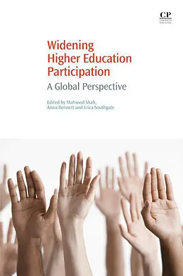 E-Book (epub) Widening Higher Education Participation von Mahsood Shah, Anna Bennett, Erica Southgate
