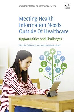 eBook (epub) Meeting Health Information Needs Outside Of Healthcare de Catherine Arnott Smith, Alla Keselman