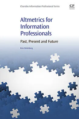 E-Book (epub) Altmetrics for Information Professionals von Kim Johan Holmberg