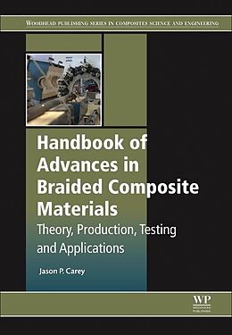 Fester Einband Handbook of Advances in Braided Composite Materials von Jason P. (Professor, Mechanical Engineering, University of Alber