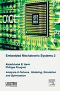 E-Book (epub) Embedded Mechatronic Systems, Volume 2 von Abdelkhalak El Hami, Philippe Pougnet