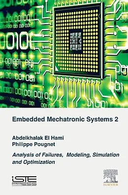 E-Book (epub) Embedded Mechatronic Systems, Volume 2 von Abdelkhalak El Hami, Philippe Pougnet