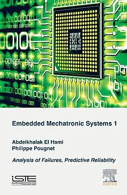 E-Book (epub) Embedded Mechatronic Systems, Volume 1 von Abdelkhalak El Hami, Philippe Pougnet