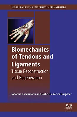 E-Book (pdf) Biomechanics of Tendons and Ligaments von Johanna Buschmann, Gabriella Meier Bürgisser