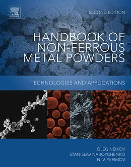 E-Book (epub) Handbook of Non-Ferrous Metal Powders von Oleg D Neikov, N. A. Yefimov, Stanislav Naboychenko