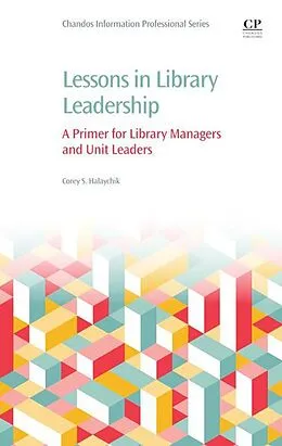 E-Book (epub) Lessons in Library Leadership von Corey Halaychik