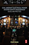 E-Book (epub) Civil Aircraft Electrical Power System Safety Assessment von Peng Wang