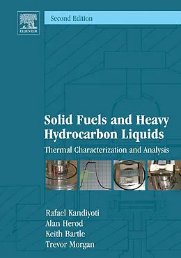 E-Book (epub) Solid Fuels and Heavy Hydrocarbon Liquids von Rafael Kandiyoti, Alan Herod, Keith D Bartle