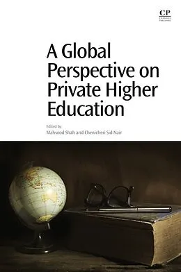 E-Book (epub) A Global Perspective on Private Higher Education von Mahsood Shah, Chenicheri Sid Nair