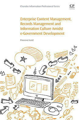 E-Book (epub) Enterprise Content Management, Records Management and Information Culture Amidst E-Government Development von Proscovia Svärd