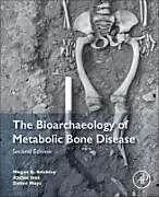 Kartonierter Einband The Bioarchaeology of Metabolic Bone Disease von Megan B. Brickley, Rachel Ives, Simon Mays