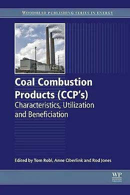 E-Book (epub) Coal Combustion Products (CCPs) von Tom Robl, Anne Oberlink, Rod Jones