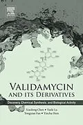 E-Book (epub) Validamycin and Its Derivatives von Xiaolong Chen, Yuele Lu, Yongxian Fan