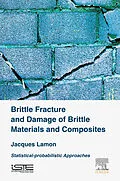 E-Book (epub) Brittle Fracture and Damage of Brittle Materials and Composites von Jacques Lamon