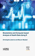 E-Book (epub) Biostatistics and Computer-based Analysis of Health Data using R von Christophe Lalanne, Mounir Mesbah