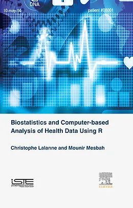 E-Book (epub) Biostatistics and Computer-based Analysis of Health Data using R von Christophe Lalanne, Mounir Mesbah