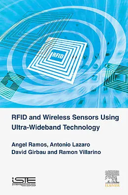 E-Book (epub) RFID and Wireless Sensors Using Ultra-Wideband Technology von Angel Ramos, Antonio Lazaro, David Girbau