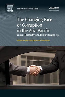 E-Book (epub) The Changing Face of Corruption in the Asia Pacific von Chris Rowley, Marie Dela Rama