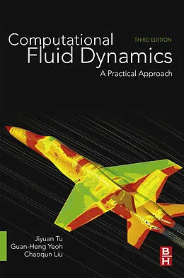 E-Book (epub) Computational Fluid Dynamics von Royal Institute of Technology Tu in Fluid Mechanics, Mechanical Engineering (CFD) Yeoh, Chaoqun Liu