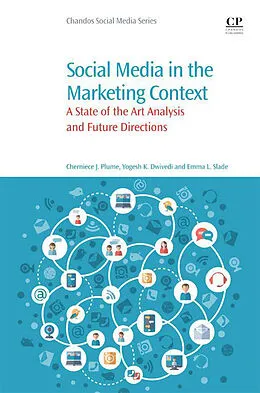 E-Book (epub) Social Media in the Marketing Context von Cherniece J. Plume, Yogesh K. Dwivedi, Emma L. Slade