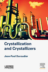 eBook (epub) Crystallization and Crystallizers de Jean-Paul Duroudier