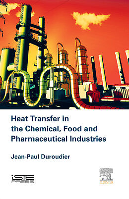 eBook (epub) Heat Transfer in the Chemical, Food and Pharmaceutical Industries de Jean-Paul Duroudier