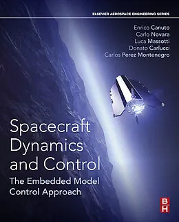 E-Book (epub) Spacecraft Dynamics and Control von Enrico Canuto, Carlo Novara, Donato Carlucci
