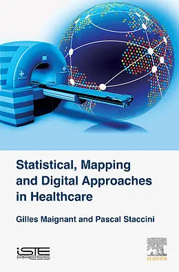 E-Book (epub) Statistical, Mapping and Digital Approaches in Healthcare von Gilles Maignant, Pascal Staccini