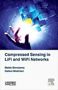 E-Book (epub) Compressed Sensing in Li-Fi and Wi-Fi Networks von Malek Benslama, Hatem Mokhtari