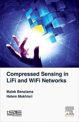 E-Book (epub) Compressed Sensing in Li-Fi and Wi-Fi Networks von Malek Benslama, Hatem Mokhtari