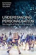 E-Book (epub) Understanding Personalisation von Iryna Kuksa, Tom Fisher, Anthony Kent