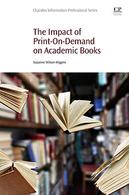 eBook (epub) The Impact of Print-On-Demand on Academic Books de Suzanne Wilson-Higgins