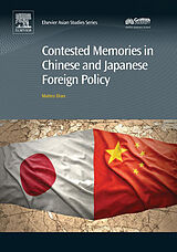 eBook (epub) Contested Memories in Chinese and Japanese Foreign Policy de Matteo Dian