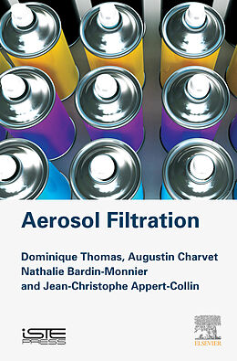 eBook (pdf) Aerosol Filtration de Dominique Thomas, Augustin Charvet, Nathalie Bardin-Monnier