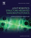 E-Book (epub) Light Robotics - Structure-mediated Nanobiophotonics von Jesper Glückstad, Darwin Palima
