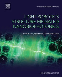 E-Book (epub) Light Robotics - Structure-mediated Nanobiophotonics von Jesper Glückstad, Darwin Palima