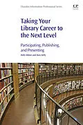 E-Book (epub) Taking Your Library Career to the Next Level von Holly Hibner, Mary Kelly