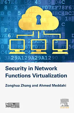 E-Book (epub) Security in Network Functions Virtualization von Zonghua Zhang, Ahmed Meddahi
