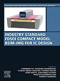 E-Book (epub) Industry Standard FDSOI Compact Model BSIM-IMG for IC Design von Chenming Hu, Sourabh Khandelwal, Yogesh Singh Chauhan