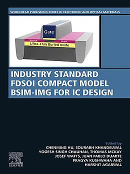 E-Book (epub) Industry Standard FDSOI Compact Model BSIM-IMG for IC Design von Chenming Hu, Sourabh Khandelwal, Yogesh Singh Chauhan