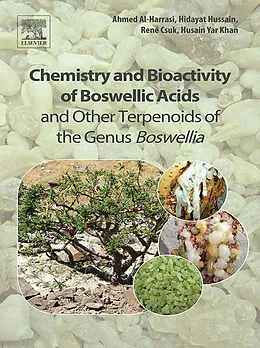 E-Book (epub) Chemistry and Bioactivity of Boswellic Acids and Other Terpenoids of the Genus Boswellia von Ahmed Sulaiman Al-Harrasi, Hidayat Hussain, René Csuk