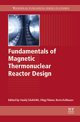 E-Book (epub) Fundamentals of Magnetic Thermonuclear Reactor Design von 