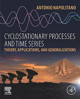 E-Book (epub) Cyclostationary Processes and Time Series von Antonio Napolitano